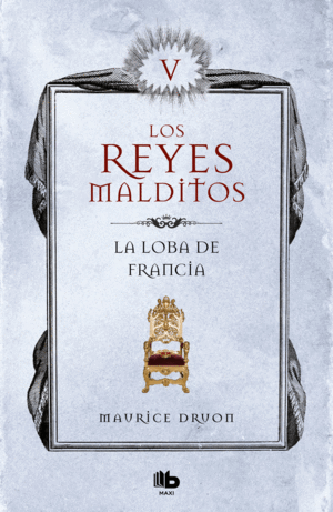 4LA LOBA DE FRANCIA (LOS REYES MALDITOS 5)