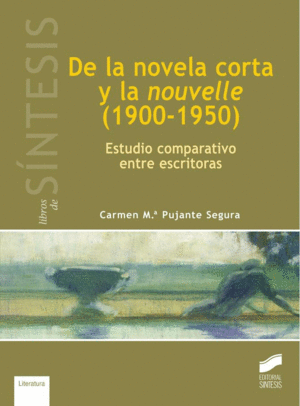 DE LA NOVELA CORTA Y LA NOUVELLE (1900-1950)