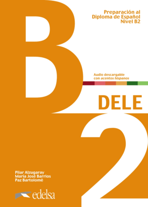 PREPARACIÓN AL DELE B2. LIBRO DEL ALUMNO