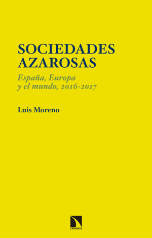 SOCIEDADES AZAROSAS. ESPAÑA, EUROPA Y EL MUNDO, 2016-2017