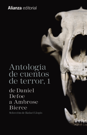 ANTOLOGÍA DE CUENTOS DE TERROR, 1. DE DANIEL DEFOE A AMBROSE BIERCE