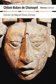CHILAM BALAM DE CHUMAYEL. LIBRO MAYA DE LOS HECHOS Y LAS PROFECÍAS