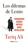LOS DILEMAS DE LENIN. TERRORISMO, GUERRA, IMPERIO, AMOR, REVOLUCIÓN