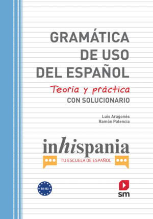 GRAMÁTICA DE USO DEL ESPAÑOL. B1-B2