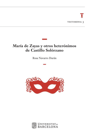 MARIA DE ZAYAS Y OTROS HETERONIMOS DE CASTILLO SOLORZANO