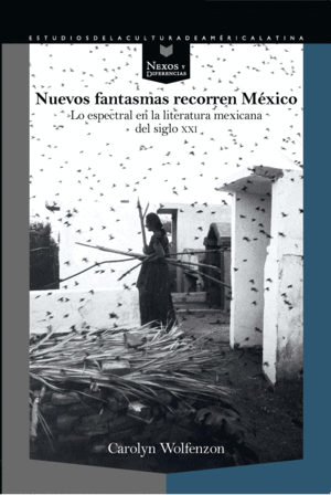 NUEVOS FANTASMAS RECORREN MEXICO LO ESPECTRAL EN LITERATURA