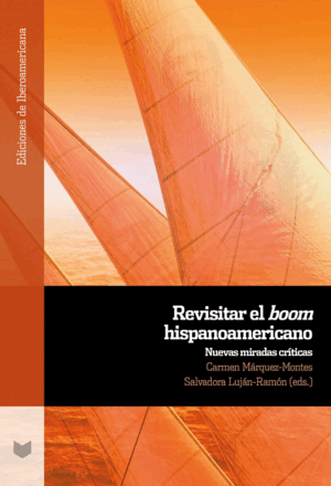REVISITAR EL BOOM HISPANOAMERICANO