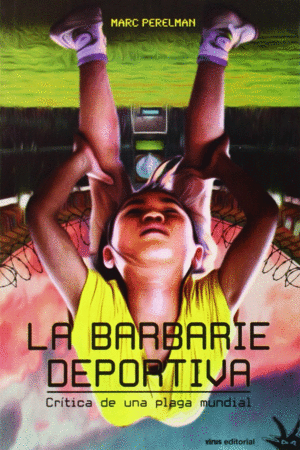 LA BARBARIE DEPORTIVA