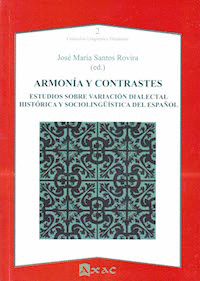 ARMONIA Y CONTRASTES. ESTUDIOS SOBRE VARIACIÓN DIALECTAL HISTÓRICA