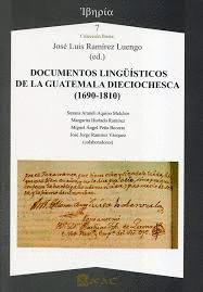 DOCUMENTOS LINGÜÍSTICOS DE LA GUATEMALA DIECIOCHESCA (1690-1810)