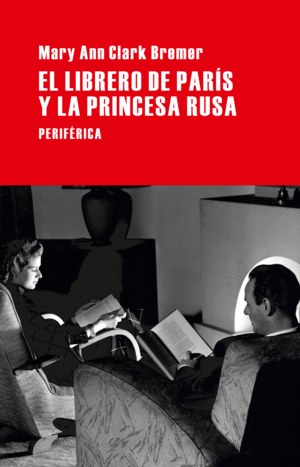 EL LIBRERO DE PARÍS Y LA PRINCESA RUSA