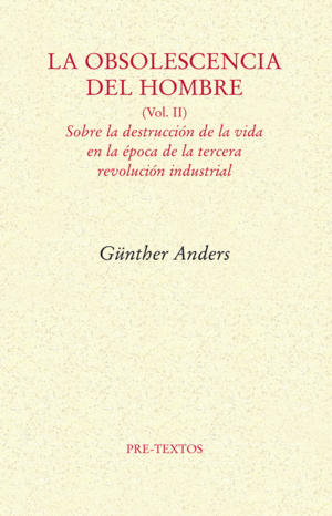 LA OBSOLESCENCIA DEL HOMBRE (VOL. II)