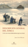 DESCRIPCIÓN GENERAL DEL ÁFRICA Y DE LAS COSAS PEREGRINAS QUE ALLÍA HAY