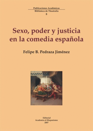 SEXO, PODER Y JUSTICIA EN LA COMEDIA ESPAÑOLA (CUATRO CALAS)