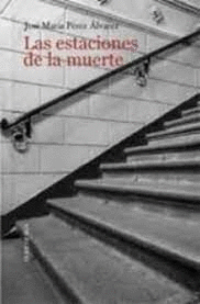 LAS ESTACIONES DE LA MUERTE