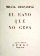 EL RAYO QUE NO CESA (EDICIÓN FACSÍMIL)