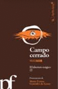 CAMPO CERRADO (EL LABERINTO MÁGICO I)