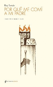 POR QUÉ ME COMÍ A MI PADRE
