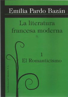 LA LITERATURA FRANCESA MODERNA. VOL.: 1. EL ROMANTICISMO