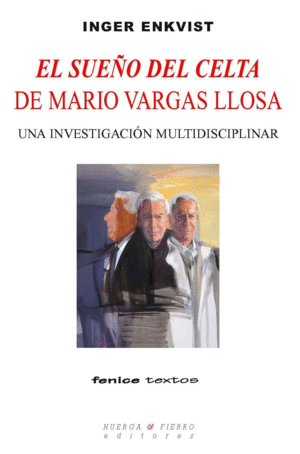 EL SUEÑO DEL CELTA DE MARIO VARGAS LLOSA. UNA INVESTIGACIÓN MULTIDISCIPLINAR