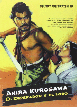 AKIRA KUROSAWA. EL EMPERADOR Y EL LOBO