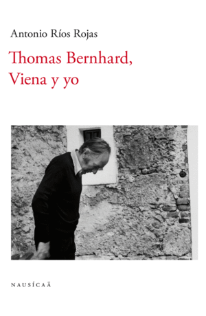 THOMAS BERNHARD, VIENA Y YO