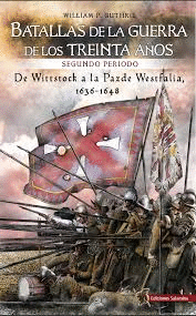 BATALLAS DE LA GUERRA DE LOS TREINTA AÑOS, SEGUNDO VOLUMEN