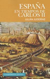 ESPAÑA EN TIEMPOS DE CARLOS II (GUADARRAMISTAS)