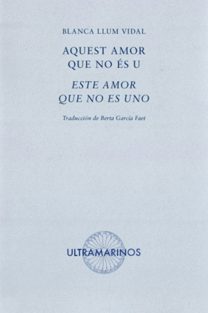 AQUEST AMOR QUE NO ES U / ESTE AMOR QUE NO ES UNO