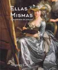 ELLAS MISMAS. AUTORRETRATOS DE PINTORAS
