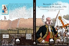 BERNARDO DE GÁLVEZ: LA CAMPAÑA DE PENSACOLA, 1781