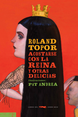 ACOSTARSE CON LA REINA (RELATOS)(LIBRO ILUSTRADO)