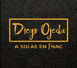 DIEGO OJEDA A SOLAS EN FNAC (DISCO-LIBRO, DIC.2015)