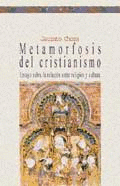 METAMORFOSIS DEL CRISTIANISMO