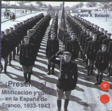 IPRESENTES! MITIFICACION Y CULTO EN LA ESPAÑA DE FRANCO, 1933-194