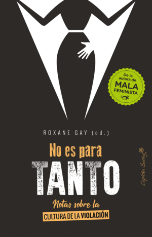 NO ES PARA TANTO. NOTAS SOBRE LA CULTURA DE LA VIOLACIÓN.