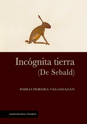 INCÓGNITA TIERRA (DE SEBALD)