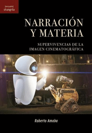 NARRACION Y MATERIA SUPERVIVENCIAS IMAGEN CINEMATOGRAFICAS