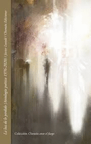 LA LUZ DE LO PERDIDO (ANTOLOGÍA POÉTICA 1976-2020)