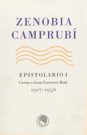 CARTAS A JUAN GUERRERO RUIZ, 1917-1956