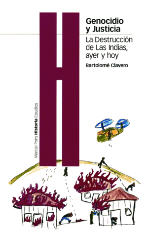 GENOCIDIO Y JUSTICIA. LA DESTRUCCIÓN DE LAS INDIAS, AYER Y HOY