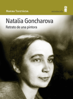 NATALIA GONCHAROVA.RETRATO DE UNA PINTORA
