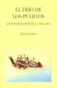 EL FRÍO DE LOS PUERTOS( ANTOLOGÍA POÉTICA 1884-2005)