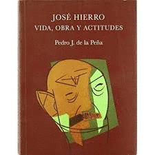 JOSÉ HIERRO, VIDA, OBRA Y ACTITUDES