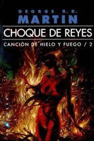 CHOQUE DE REYES. CANCIÓN DE HIELO Y FUEGO /2
