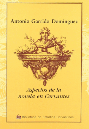ASPECTOS DE LA NOVELA EN CERVANTES