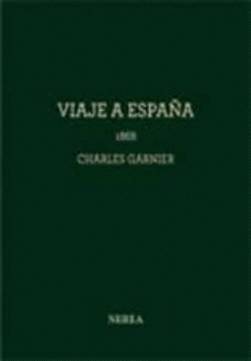 CHARLES GARNIER -  VIAJE A ESPAÑA, 1868 (2 VOLS.)