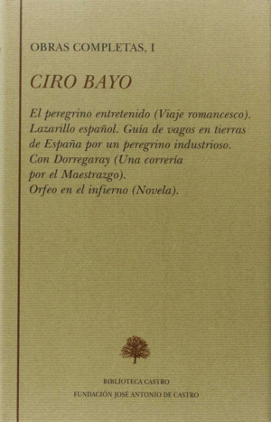 EL PEREGRINO ENTRETENIDO ; LAZARILLO ESPAÑOL ; CON DORREGARAY ; ORFEO EN EL INFI