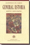 GENERAL ESTORIA, QUINTA Y SEXTA PARTES. 2 TOMOS