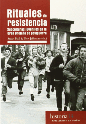 RITUALES DE RESISTENCIA: SUBCULTURAS JUVENILES EN LA GRAN BRETAÑA DE POSTGUERRA